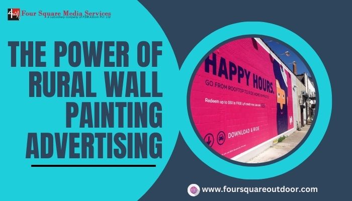 The Power of Rural Wall Painting Advertising: Four Square Outdoor